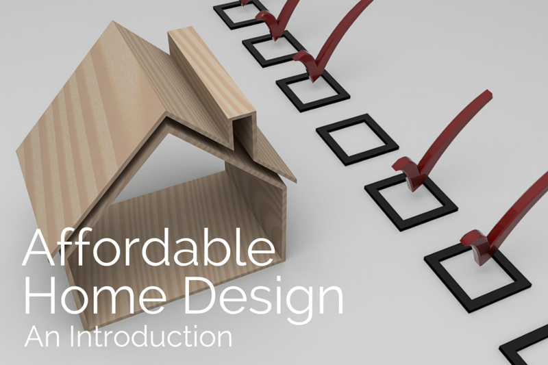 Affordable Home Design: An Introduction