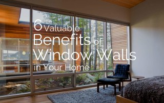 Benefits of Window Walls in Your Home