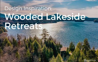 Design Inspiration: Wooded Lakeside Retreats