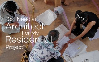 Do I Need An Architect For My Residential Project?