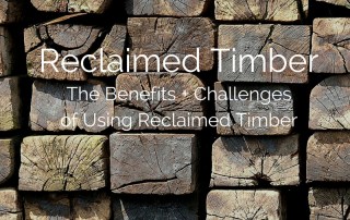 Reclaimed Timber: The Benefits + Challenges of Using Reclaimed Timber
