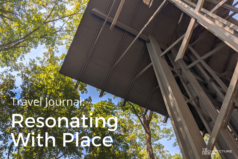 Travel Journal: Resonating With Place