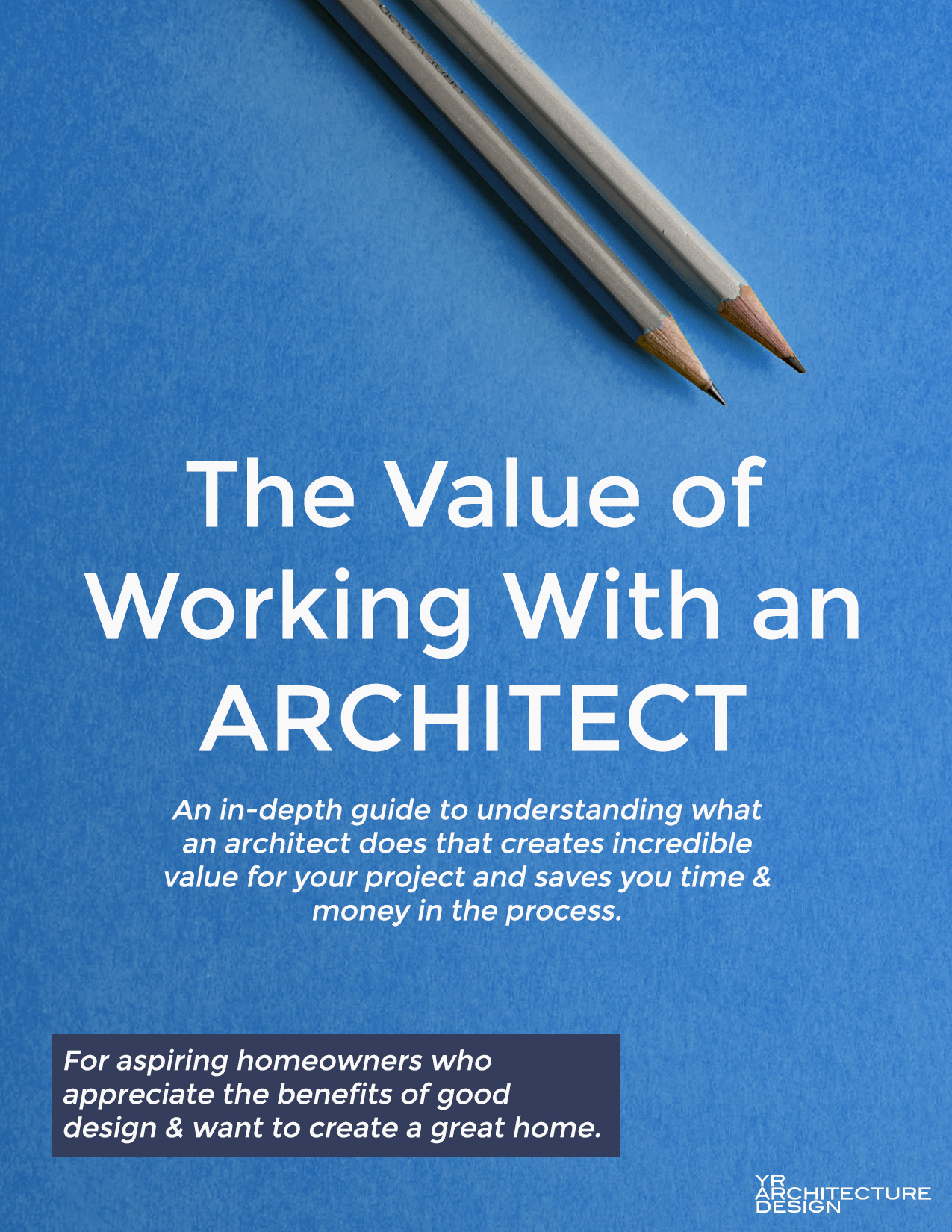 The Value of Working With an Architect