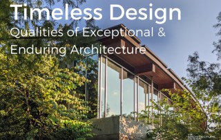 Timeless Design - Qualities of Exceptional & Enduring Architecture