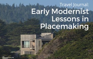 Travel Journal: Early Modernist Lessons in Placemaking
