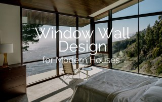 Window Wall Design for Modern Houses