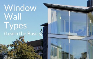 Window Wall Types (Learn the Basics)